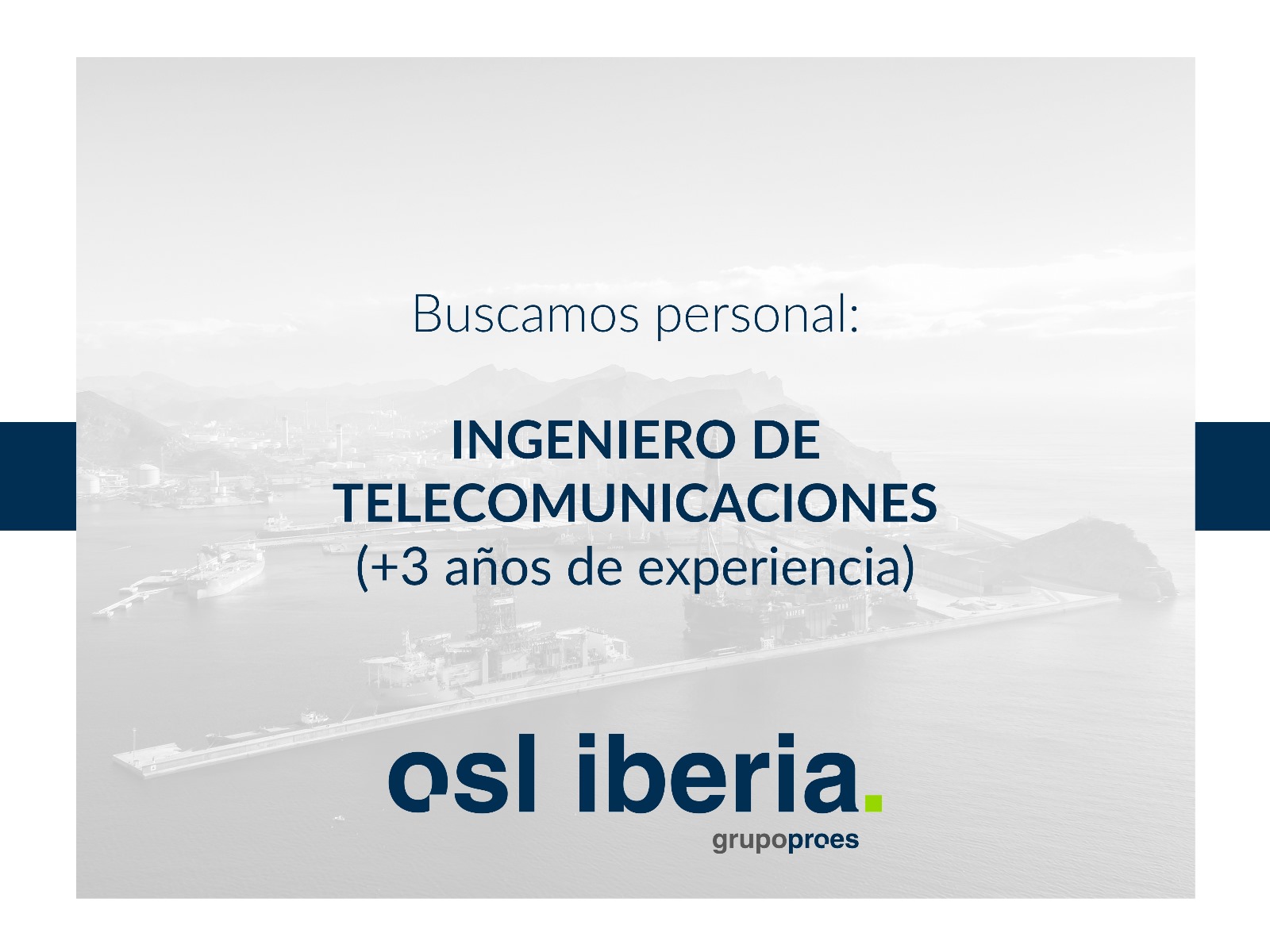 Imagen de OSL IBERIA busca INGENIEROS DE TELECOMUNICACIONES, con al menos 3 años de experiencia